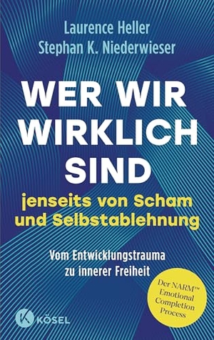 Heller, Laurence / Stephan Konrad Niederwieser. Wer wir wirklich sind jenseits von Scham und Selbstablehnung - Vom Entwicklungstrauma zu innerer Freiheit: Der NARM(TM) Emotional Completion Process. Kösel-Verlag, 2026.