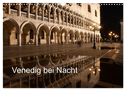 Venedig bei Nacht (Wandkalender 2024 DIN A3 quer), CALVENDO Monatskalender