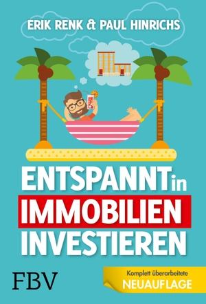 Renk, Erik / Paul Hinrichs. Entspannt in Immobilien investieren - Die Praxisanleitung. Finanzbuch Verlag, 2020.