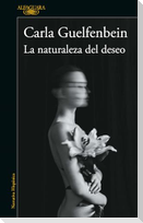 La Naturaleza del Deseo / The Nature of Desire
