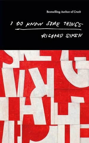 Siken, Richard. I Do Know Some Things. Vintage Publishing, 2026.