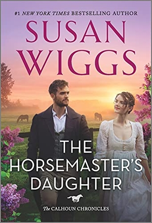 Wiggs, Susan. The Horsemaster's Daughter. Mira Books, 2021.