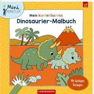 Mein kunterbuntes Dinosaurier-Malbuch - Mit farbigen Vorlagen. Coppenrath, 2024.