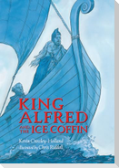 King Alfred and the Ice Coffin