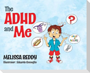 The ADHD and Me