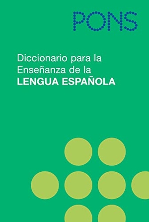 PONS Diccionario para la Ensenanza de la Lengua Espanola. Pons Langenscheidt GmbH, 2006.