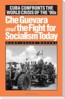 Che Guevara and the Fight for Socialism Today