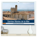 Frankreichs schönste Dörfer - Saintes Maries de la Mer (hochwertiger Premium Wandkalender 2024 DIN A2 quer), Kunstdruck in Hochglanz
