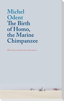 The Birth of Homo, the Marine Chimpanzee