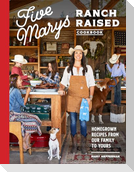Five Marys Ranch Raised Cookbook