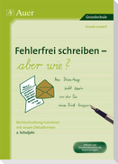 Fehlerfrei Schreiben - aber wie? Rechtschreibung trainieren mit neuen Diktatformen 2. Klasse