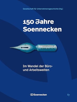 Balazs-Bartesch, Kai / Bohnen, Sina et al. 150 Jahre Soennecken. Arbeitswelten im Wandel. Societäts-Verlag, 2025.
