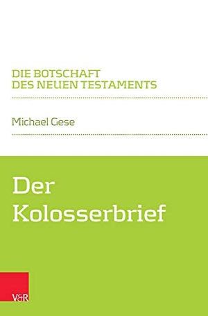 Gese, Michael. Der Kolosserbrief. Vandenhoeck + Ruprecht, 2020.