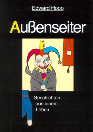 Außenseiter - Geschichten aus einem Leben. Buchhandlung Reichel, 2002.