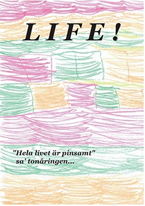 Nehrer, Mikael. LIFE ! - Hela livet är pinsamt. Books on Demand, 2019.