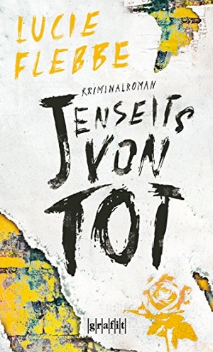 Flebbe, Lucie. Jenseits von tot. Grafit Verlag, 2019.