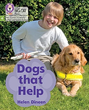 Dineen, Helen. Dogs that Help - Phase 4 Set 1. HarperCollins Publishers, 2022.