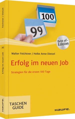 Feichtner, Walter / Heike Anne Dietzel. Erfolg im neuen Job - Strategien für die ersten 100 Tage. Haufe Lexware GmbH, 2020.