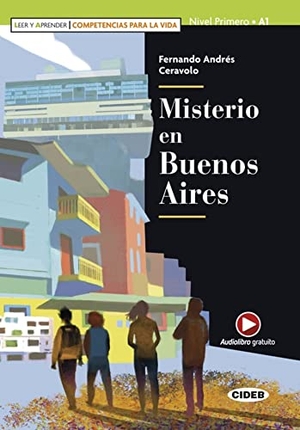 Ceravolo, Fernando Andrés. Misterio en Buenos Aires - Lektüre + Audio-Buch + App. Klett Sprachen GmbH, 2019.