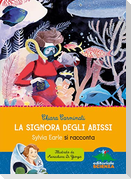 La signora degli abissi. Sylvia Earle si racconta