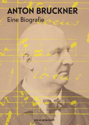 Petermayr, Klaus / Alfred Weidinger (Hrsg.). Anton Bruckner - Eine Biografie. Pustet Anton, 2023.