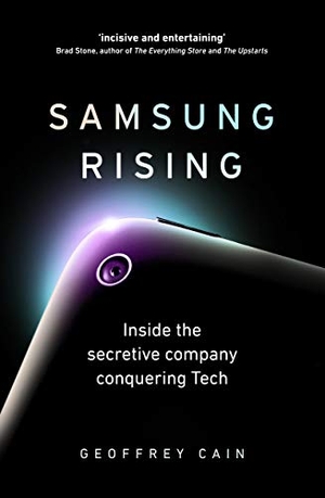 Cain, Geoffrey. Samsung Rising - Inside the secretive company conquering Tech. Bantam, 2020.