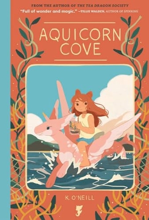 O'Neill, K.. Aquicorn Cove. Oni Press, 2022.