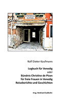 Logbuch für Venedig oder Bündnis Christine de Pizan