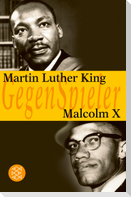 Martin Luther King / Malcolm X