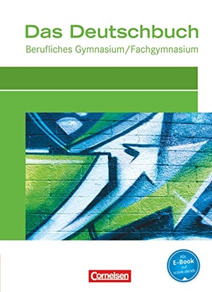 Dettinger, Ralf / Dietershagen, Lars et al. Das Deutschbuch für das Berufsgymnasium. Schülerbuch. Cornelsen Verlag GmbH, 2012.