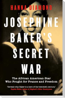 Josephine Baker's Secret War