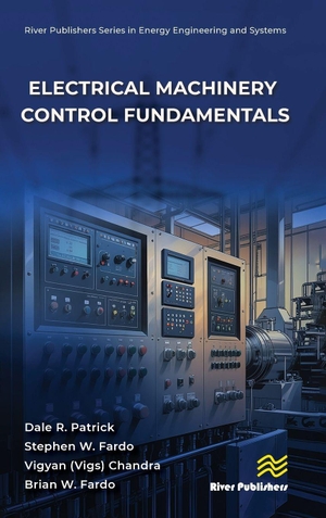 Patrick, Dale R / Fardo, Stephen W et al. Electrical Machinery Control Fundamentals. River Publishers, 2026.
