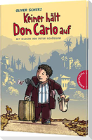 Keiner hält Don Carlo auf