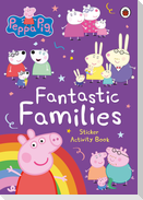 Peppa Pig: Fantastic Families Sticker Activity Book