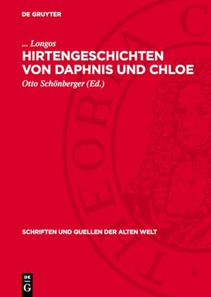 Longos. Hirtengeschichten von Daphnis und Chloe - Griechisch - Deutsch. De Gruyter, 1989.
