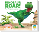 Dinosaur Roar! the Tyrannosaurus Rex