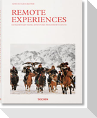 Remote Experiences. Extraordinary Travel Adventures from North to South