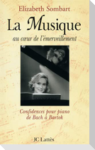 La Musique Au Coeur de l'Emerveillement