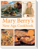Mary Berry's New Aga Cookbook