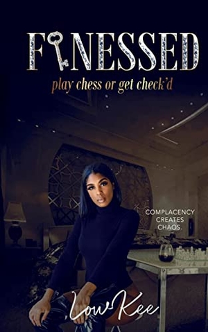 Lowkee. Finessed - play chess or get check'd. Kee Note Publishing, 2022.