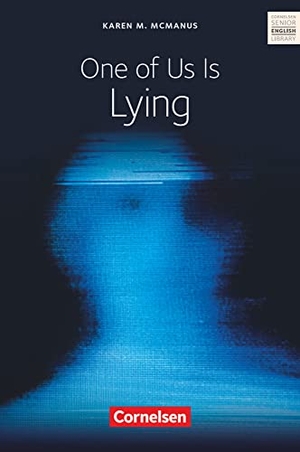 McManus, Karen M.. One of Us Is Lying - Ab dem 10. Schuljahr. Textband mit Annotationen.. Cornelsen Verlag GmbH, 2022.