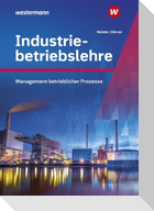 Industriebetriebslehre - Management betrieblicher Prozesse