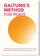GALTUNG'S METHOD FOR PEACE
