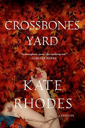 Rhodes, Kate. Crossbones Yard. St. Martins Press-3PL, 2014.
