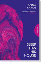 Sleep Has His House