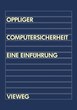Computersicherheit - Eine Einführung. Vieweg+Teubner Verlag, 1992.