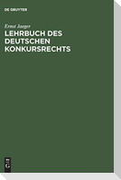 Lehrbuch des deutschen Konkursrechts