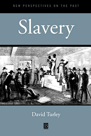 Turley. Slavery. John Wiley & Sons, 2000.