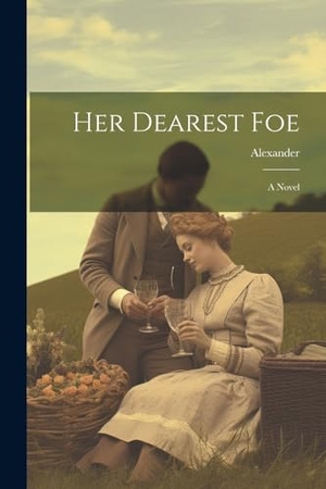 Alexander. Her Dearest Foe. Creative Media Partners, LLC, 2023.