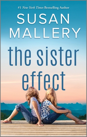 Mallery, Susan. The Sister Effect. HarperCollins Publishers, 2024.